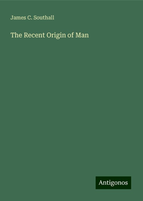 The Recent Origin of Man