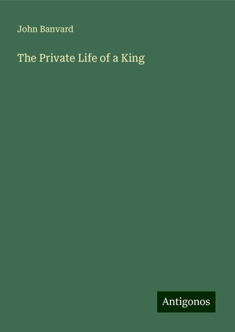 The Private Life of a King