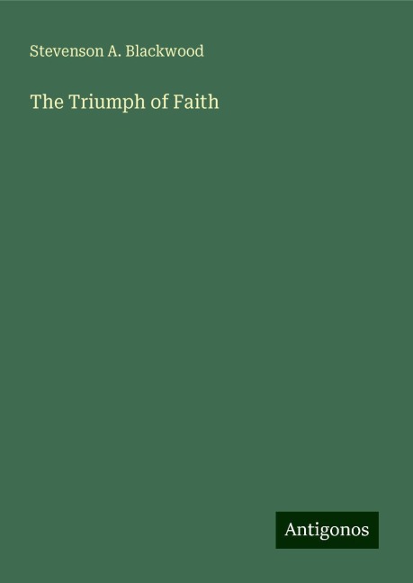 The Triumph of Faith