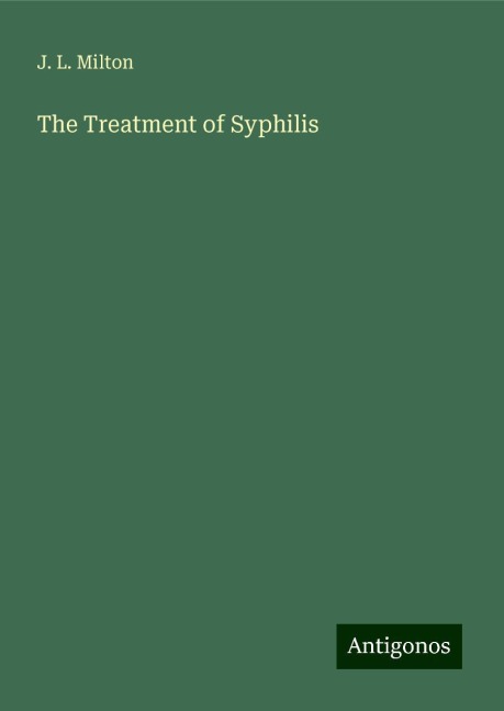 The Treatment of Syphilis