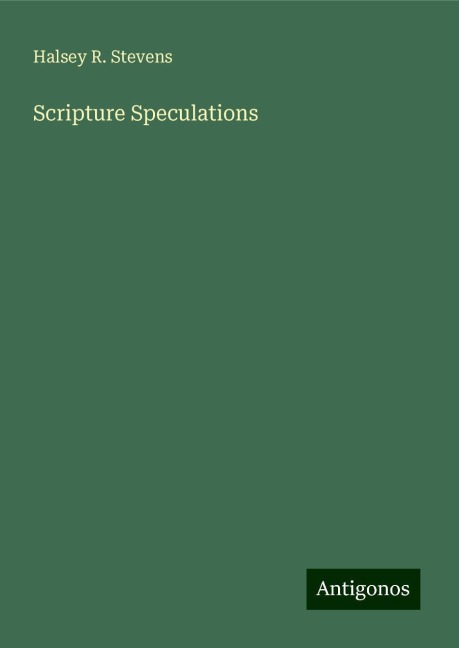 Scripture Speculations