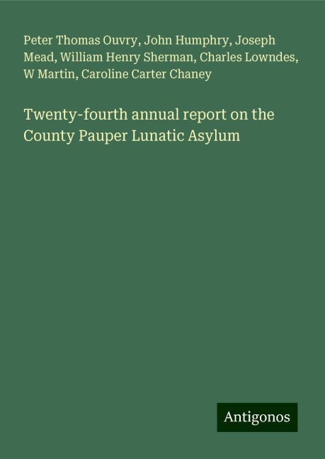 Twenty-fourth annual report on the County Pauper Lunatic Asylum