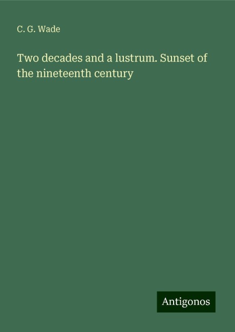 Two decades and a lustrum. Sunset of the nineteenth century