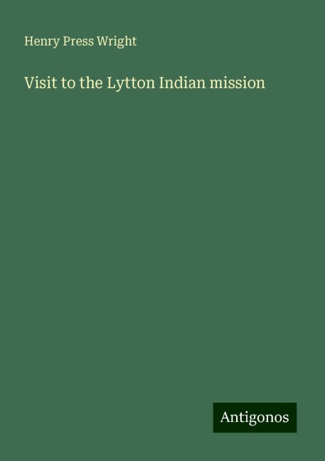 Visit to the Lytton Indian mission