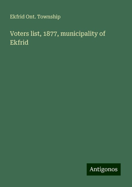 Voters list, 1877, municipality of Ekfrid