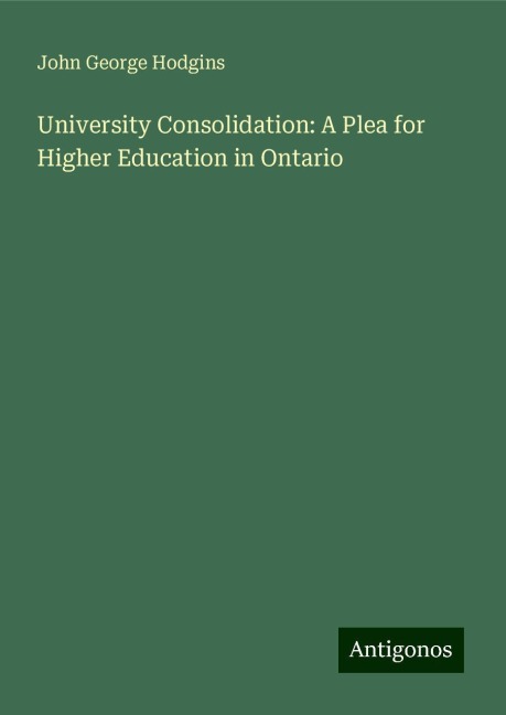 University Consolidation: A Plea for Higher Education in Ontario