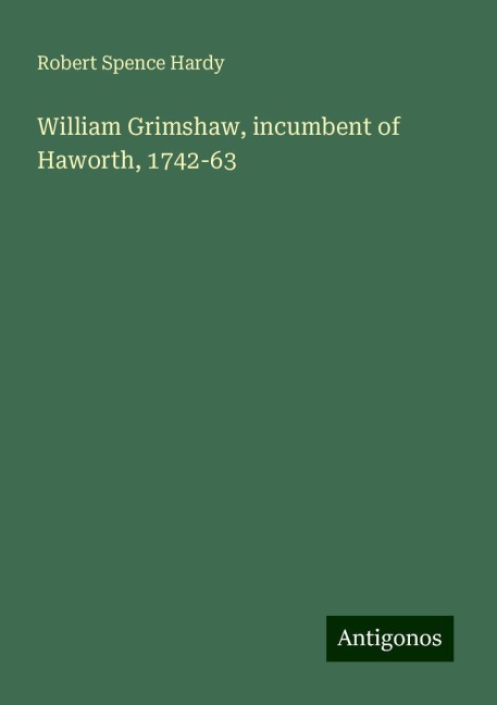 William Grimshaw, incumbent of Haworth, 1742-63