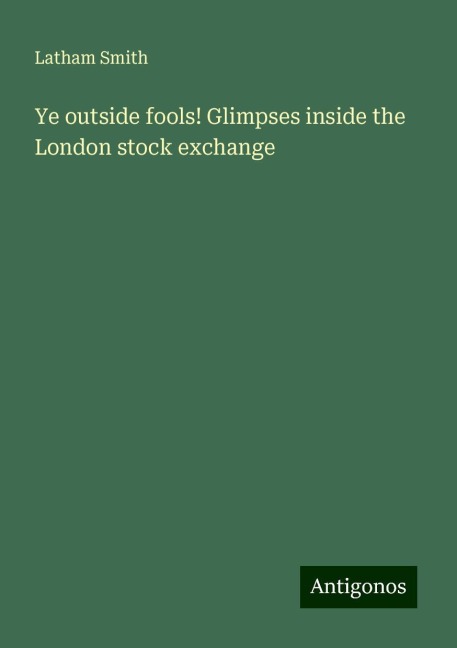 Ye outside fools! Glimpses inside the London stock exchange