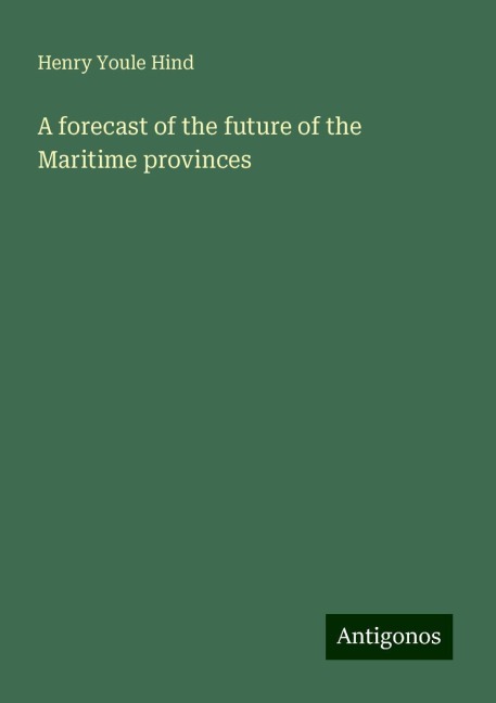 A forecast of the future of the Maritime provinces