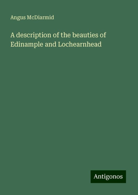 A description of the beauties of Edinample and Lochearnhead