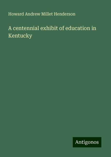 A centennial exhibit of education in Kentucky