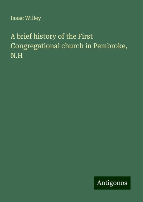 A brief history of the First Congregational church in Pembroke, N.H
