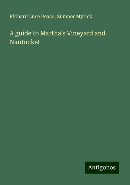 A guide to Marthas Vineyard and Nantucket