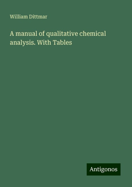 A manual of qualitative chemical analysis. With Tables