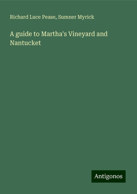 A guide to Marthas Vineyard and Nantucket