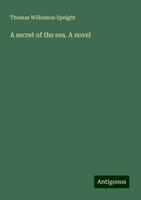 A secret of the sea. A novel