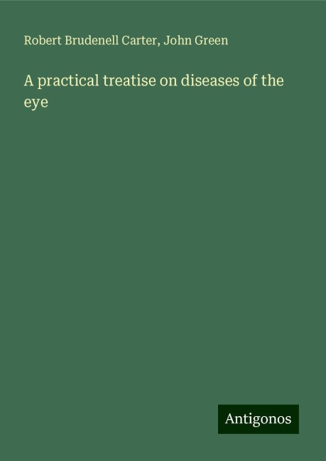 A practical treatise on diseases of the eye