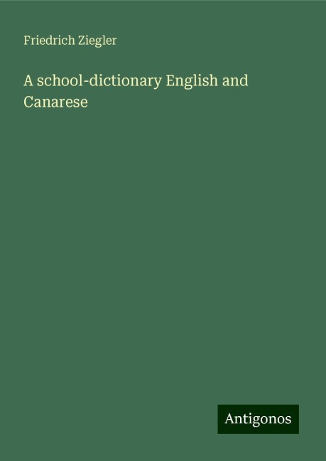 A school-dictionary English and Canarese