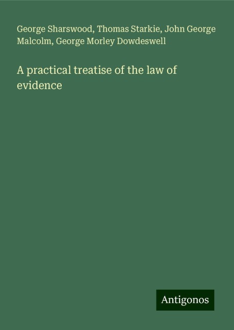 A practical treatise of the law of evidence