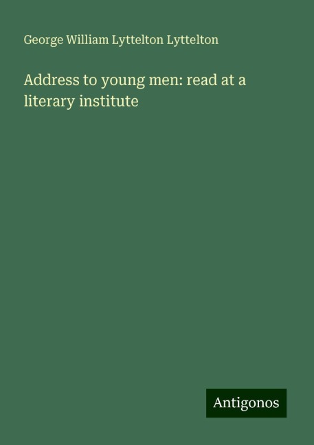 Address to young men: read at a literary institute