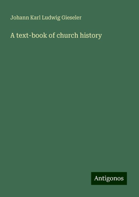 A text-book of church history