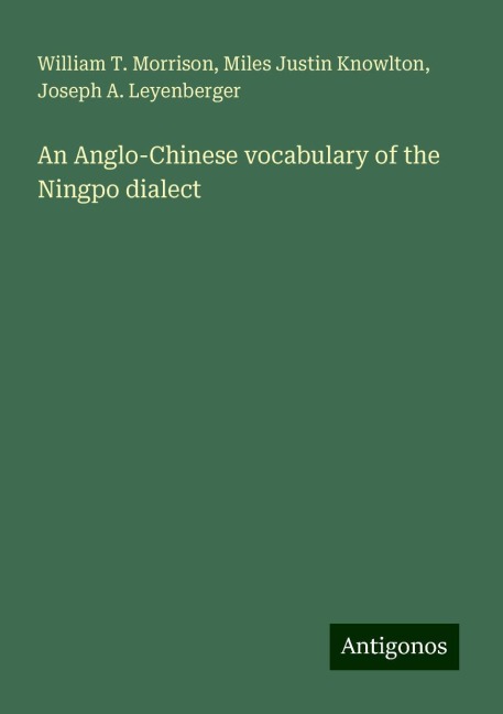 An Anglo-Chinese vocabulary of the Ningpo dialect