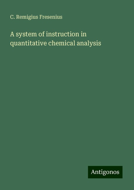 A system of instruction in quantitative chemical analysis