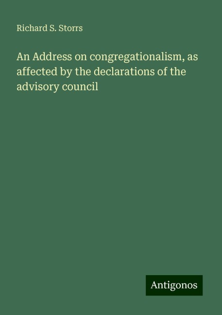 An Address on congregationalism, as affected by the declarations of the advisory council