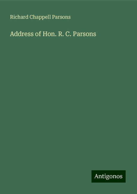Address of Hon. R. C. Parsons