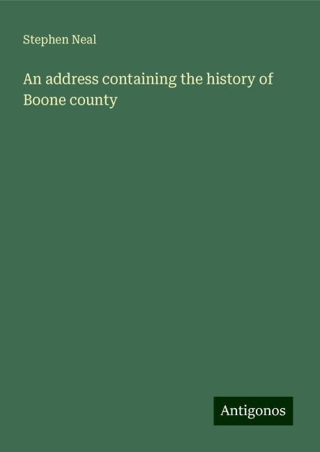 An address containing the history of Boone county