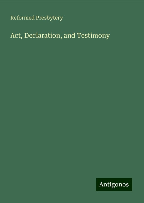 Act, Declaration, and Testimony