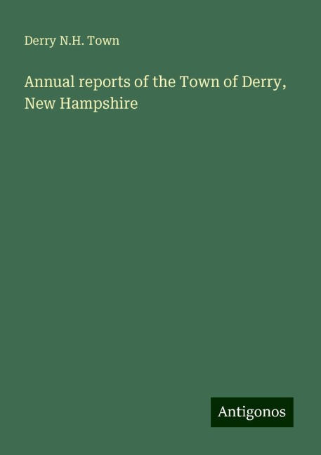 Annual reports of the Town of Derry, New Hampshire