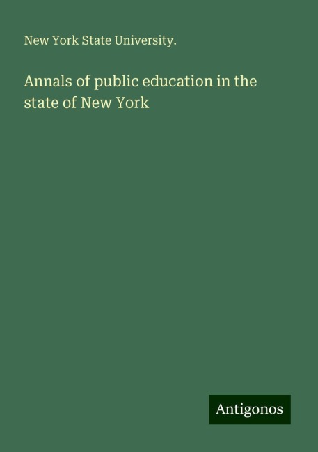 Annals of public education in the state of New York