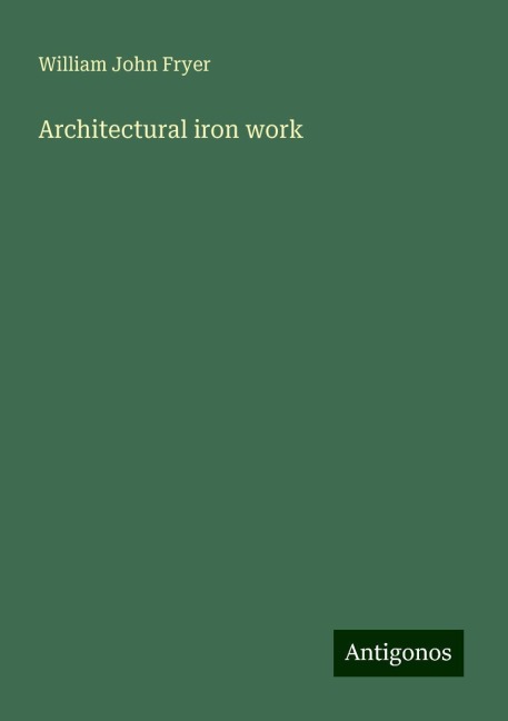 Architectural iron work
