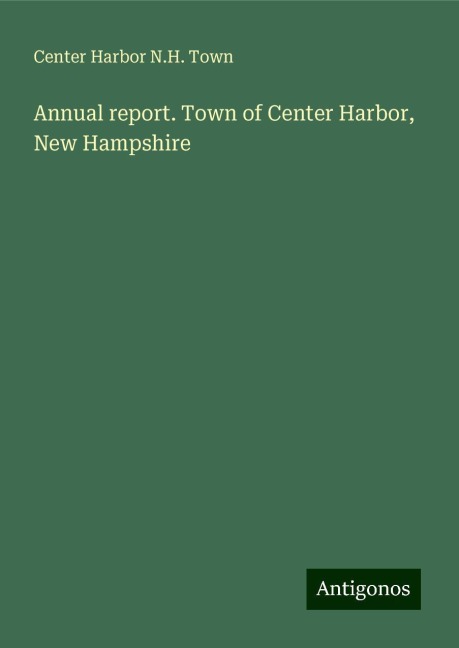 Annual report. Town of Center Harbor, New Hampshire