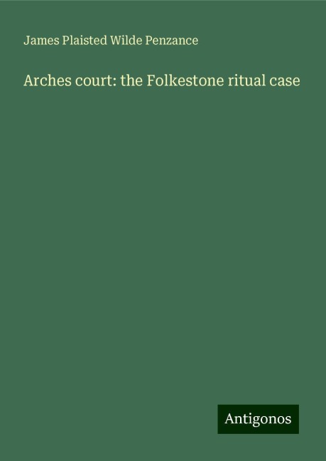 Arches court: the Folkestone ritual case
