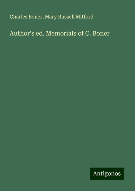 Authors ed. Memorials of C. Boner