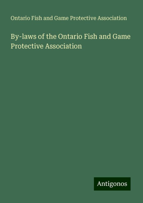 By-laws of the Ontario Fish and Game Protective Association