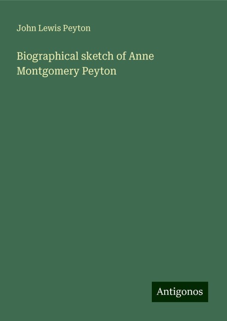 Biographical sketch of Anne Montgomery Peyton
