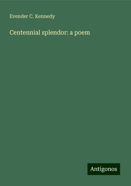 Centennial splendor: a poem