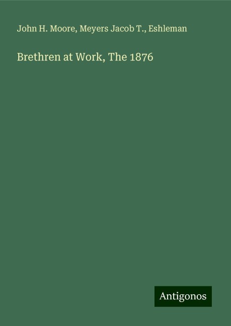 Brethren at Work, The 1876