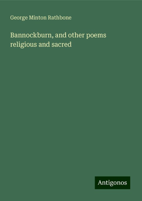 Bannockburn, and other poems religious and sacred