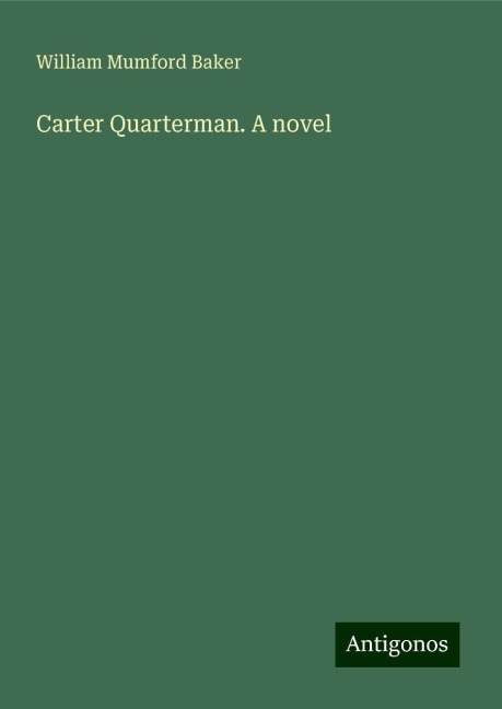 Carter Quarterman. A novel