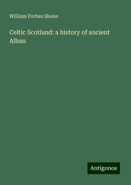 Celtic Scotland: a history of ancient Alban