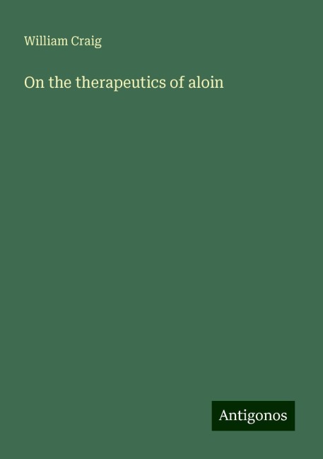 On the therapeutics of aloin