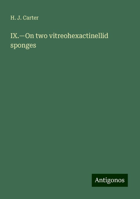 IX.¿On two vitreohexactinellid sponges