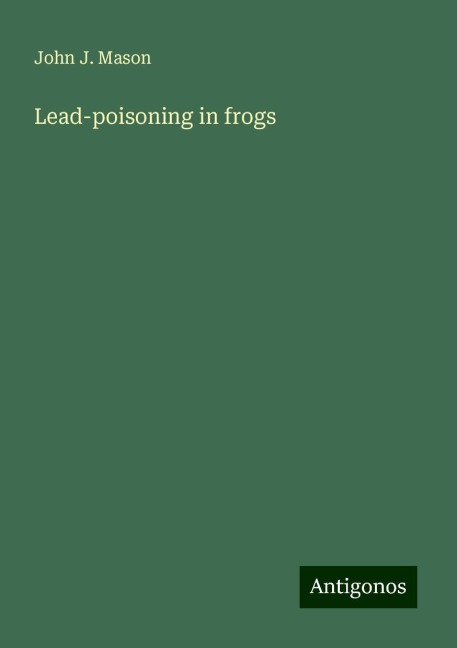 Lead-poisoning in frogs