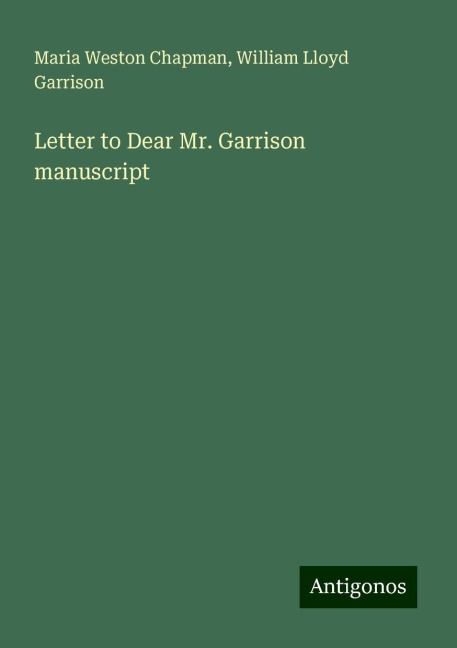 Letter to Dear Mr. Garrison manuscript