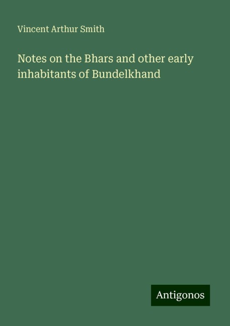Notes on the Bhars and other early inhabitants of Bundelkhand
