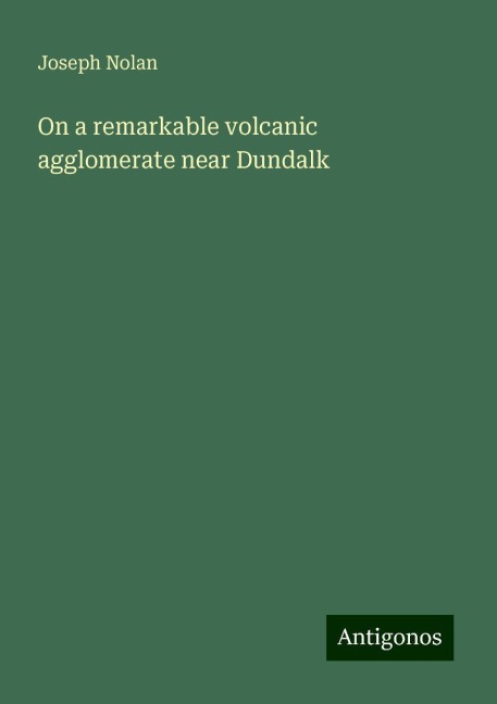 On a remarkable volcanic agglomerate near Dundalk